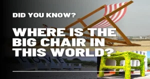 Where is the big chair in this world. This is all about the big chair in this world.